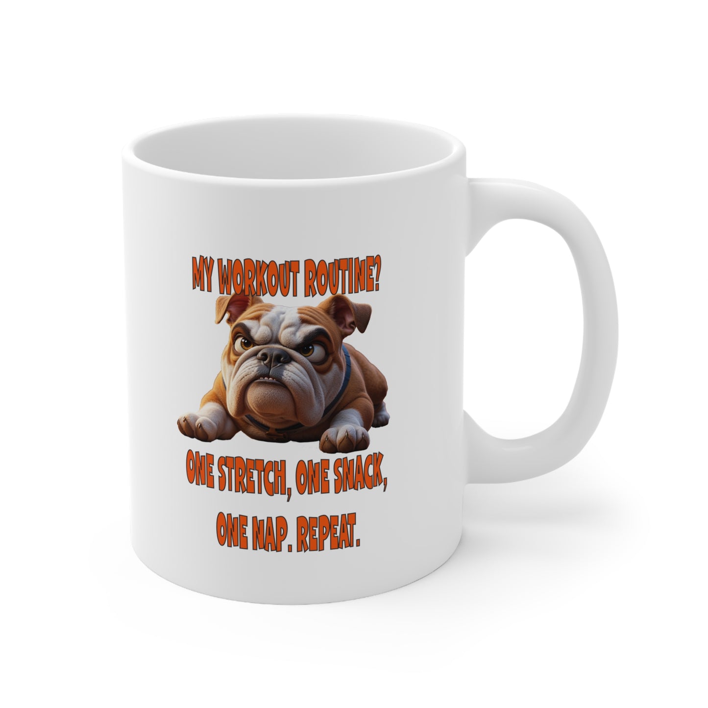 Funny Bulldog Mug - Perfect gift for Dog Lovers - My Workout Routine