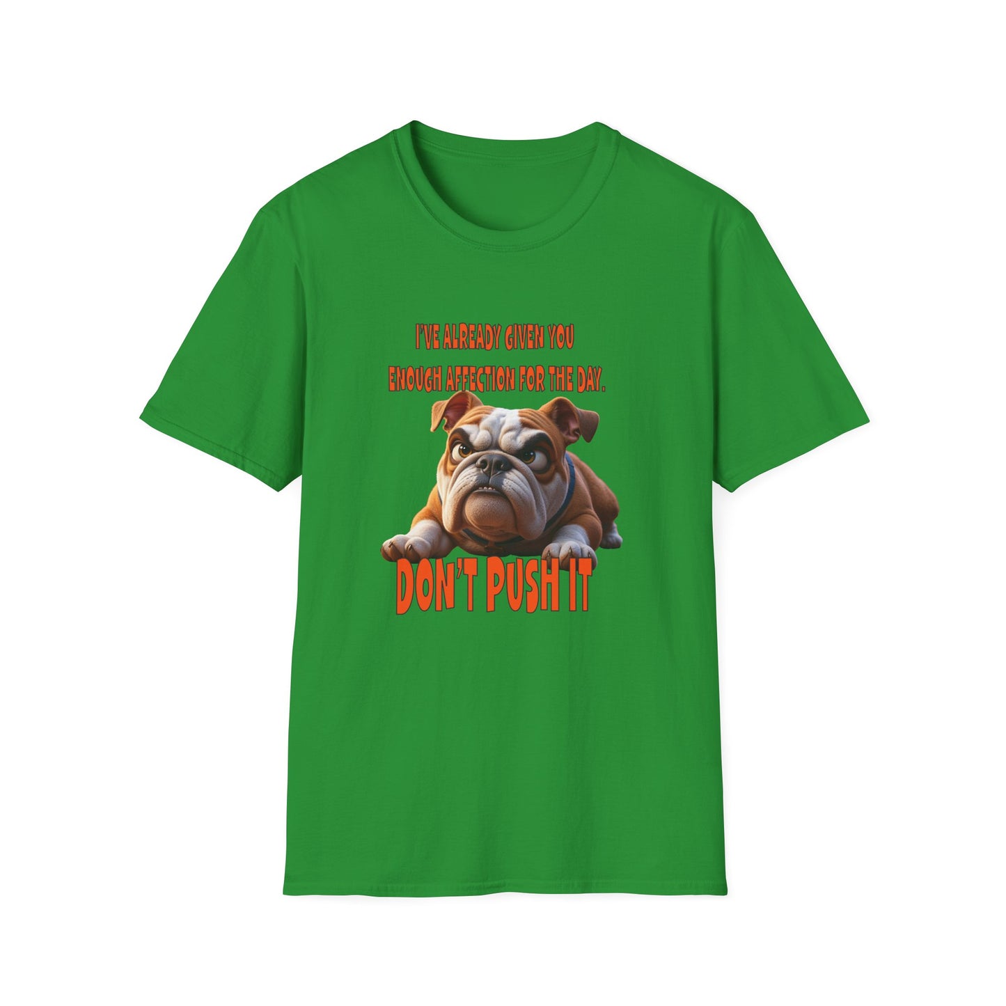 Funny Grumpy Bulldog T-Shirt - Perfect Gift for Dog Lovers - Don't Push It!