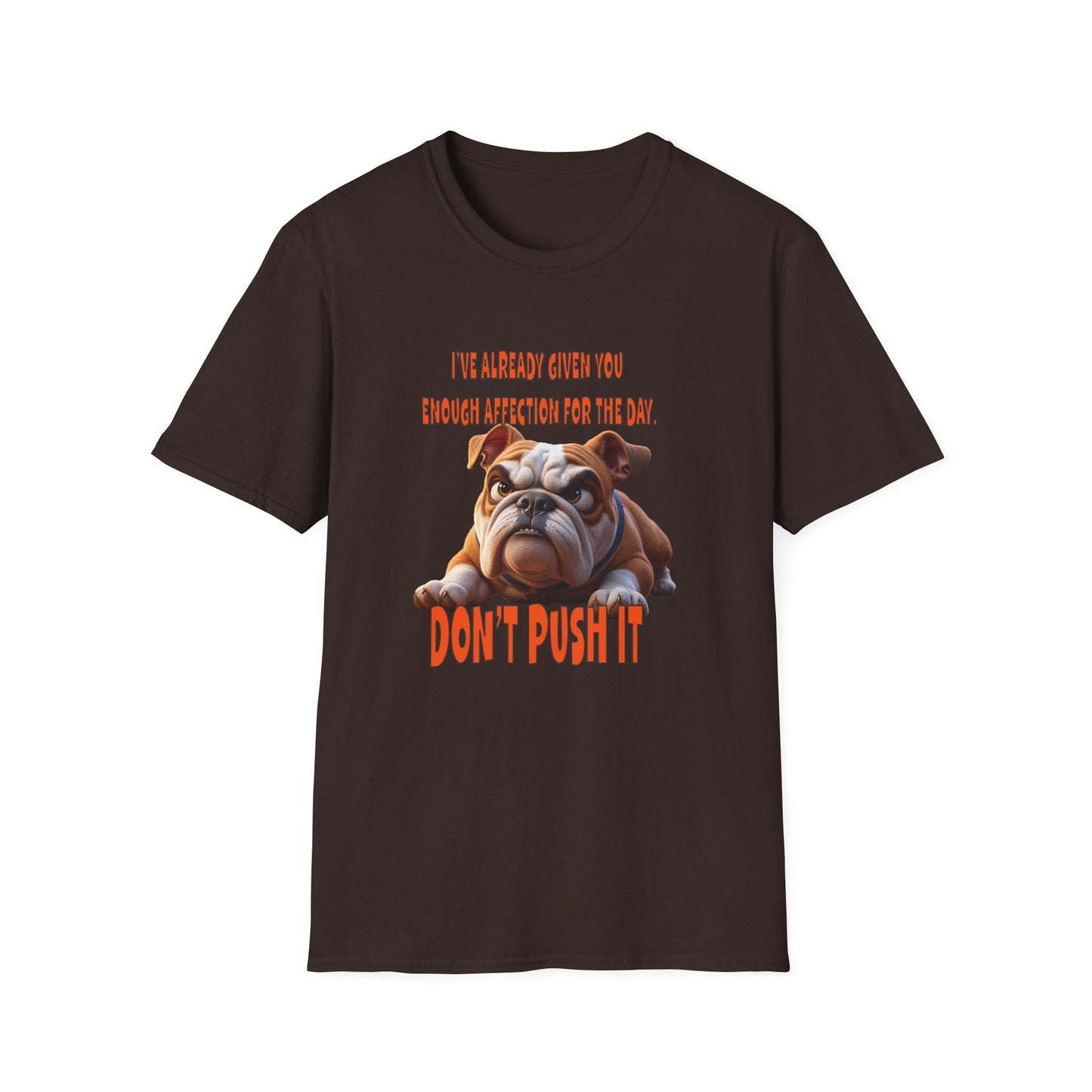 Funny Grumpy Bulldog T-Shirt - Perfect Gift for Dog Lovers - Don't Push It!
