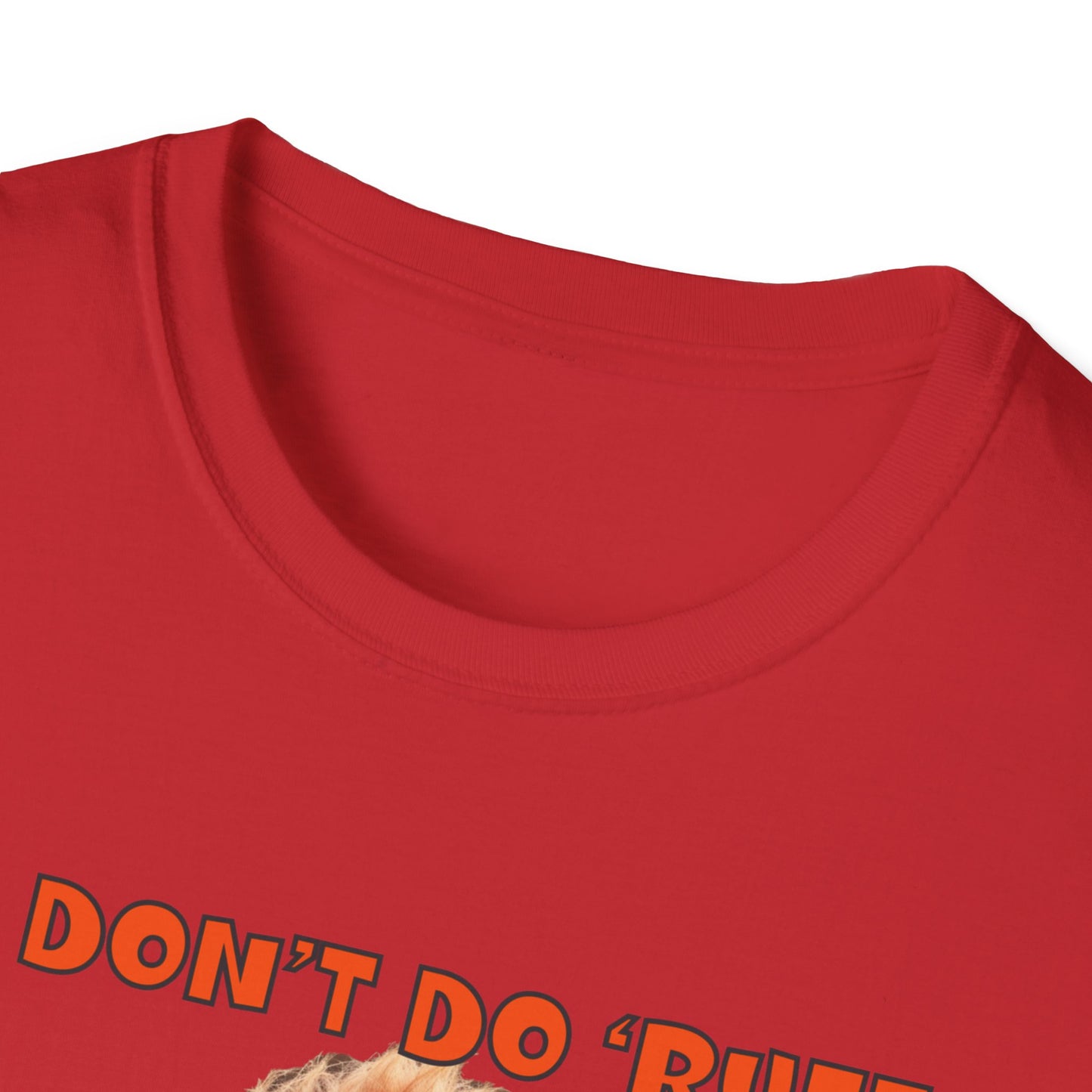 Poodles with TUDE! Dogs with TUDE! - I dont do Ruff! - T-shirt Perfect for Poodle and Dog Lovers