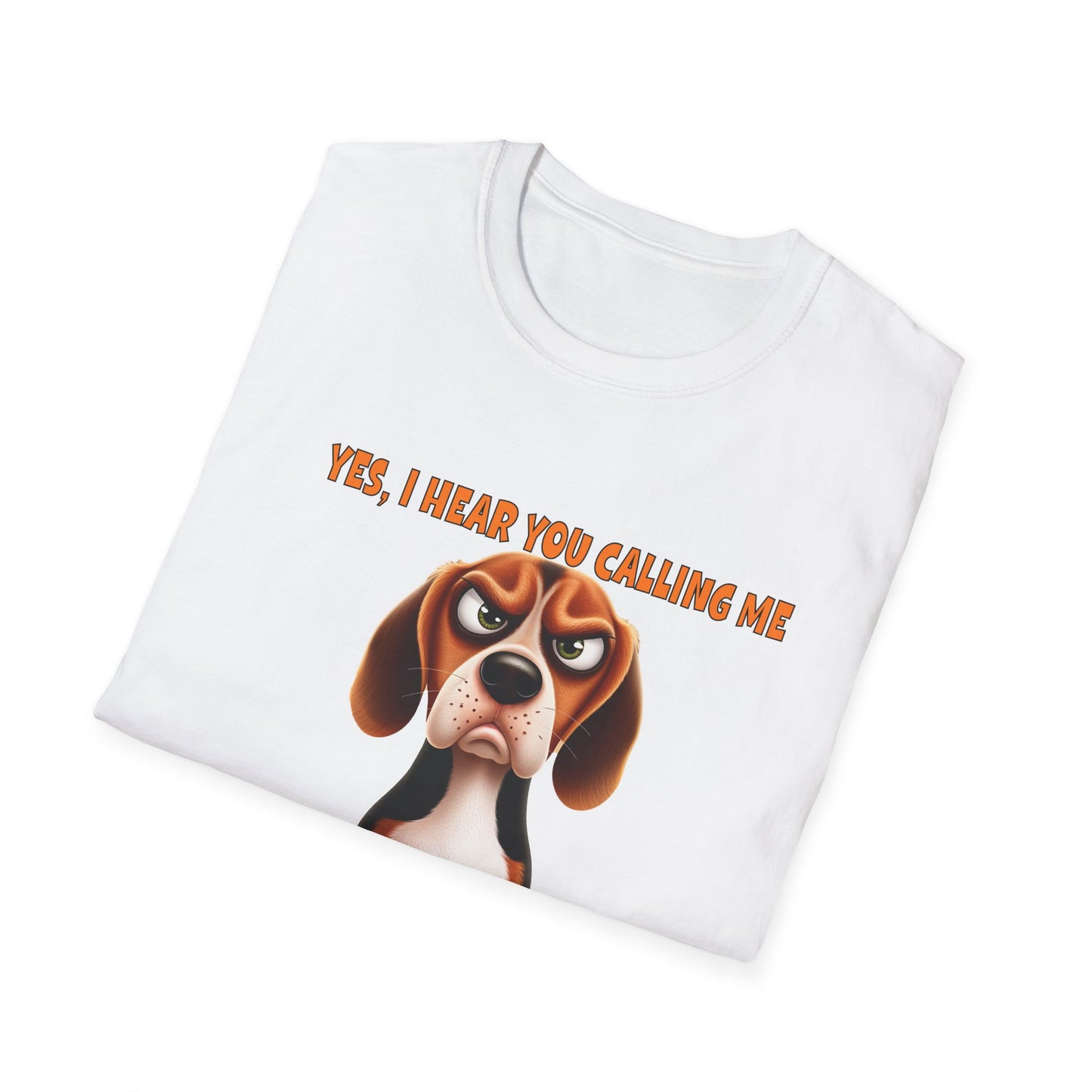 Beagles with Tude! Yes I Hear You Calling - Dogs with Tude Collection - White Tshirt