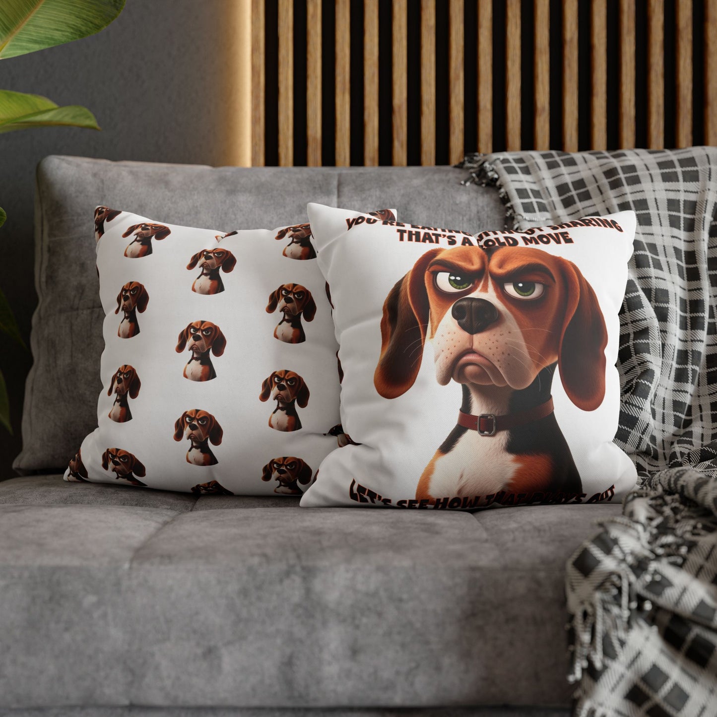 Square Pillowcase Beagles with Tude Design - "You're eating without me!"