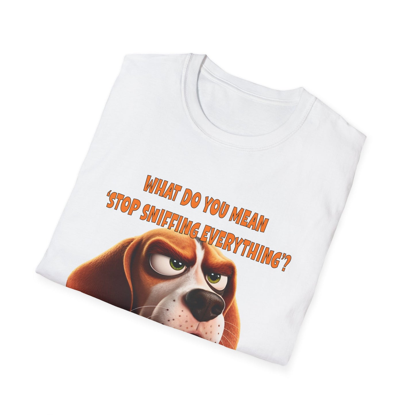 Beagles with Tude! Stop Sniffing!- Dogs with Tude Collection - White Tshirt