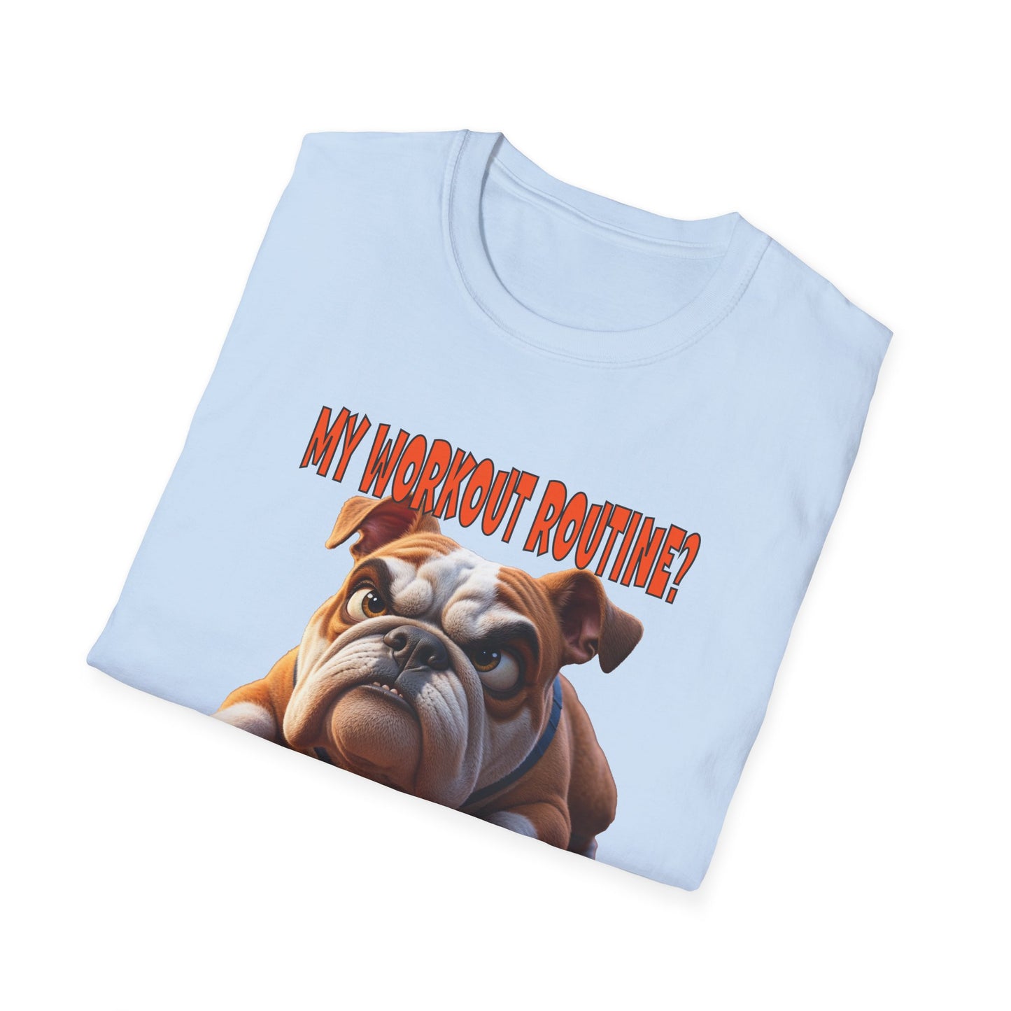 Funny Grumpy Bulldog T-Shirt - Perfect Gift for Dog Lovers - My Workout Routine!