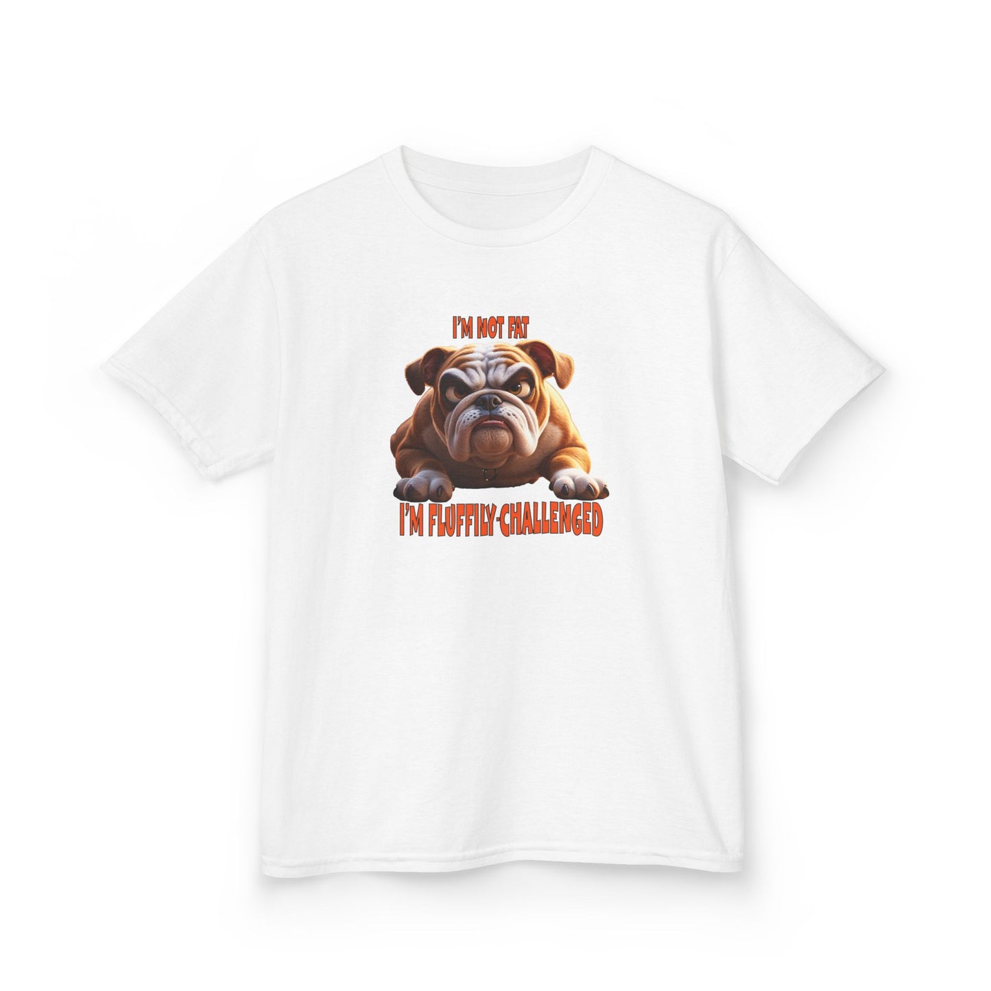 I'm not fat I'm Fluffily challenged! Bulldog Kids Funny Tee