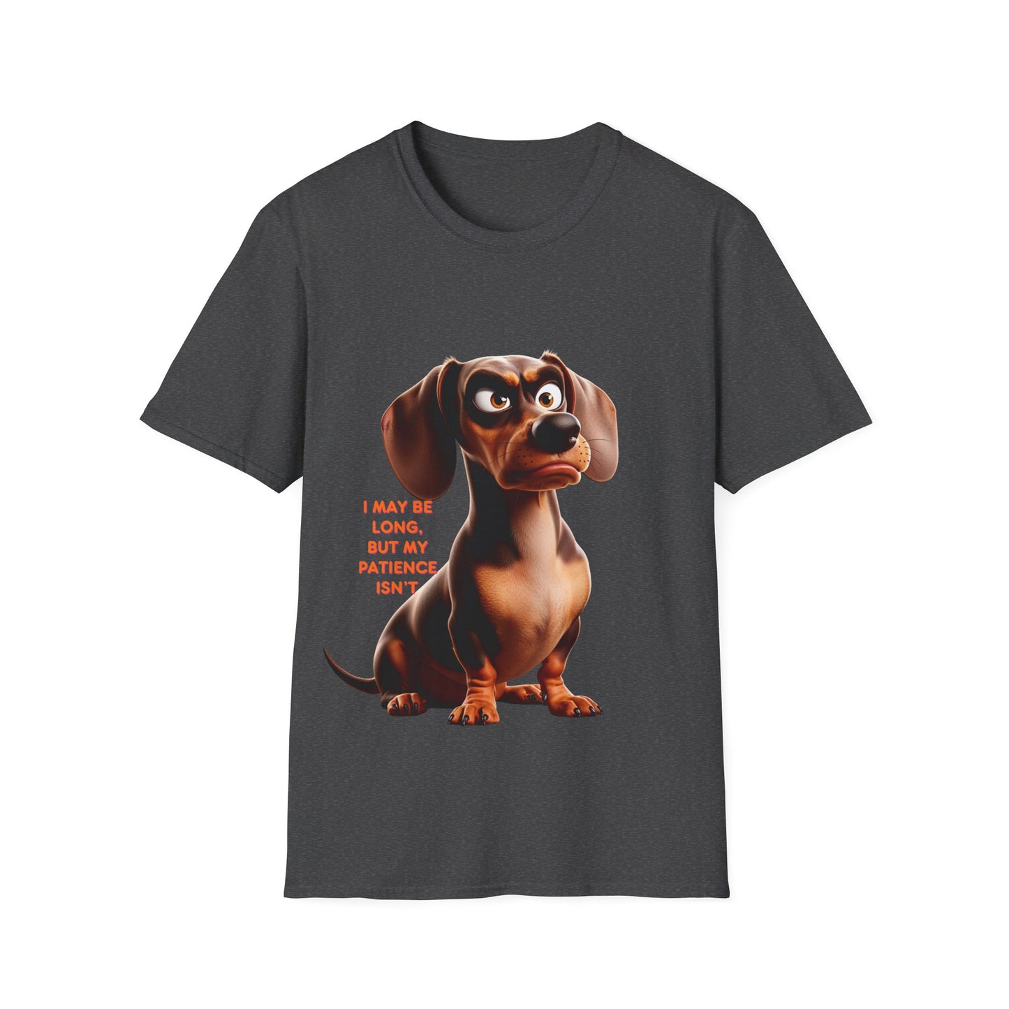 Dachshunds with TUDE! Dogs with TUDE! - I may be long but my Patience Isn't! - Unisex Crewneck T-shirt