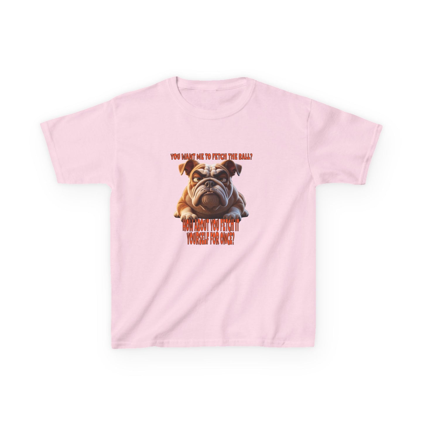 Funny Kids Bulldog Tee - You want me to fetch!