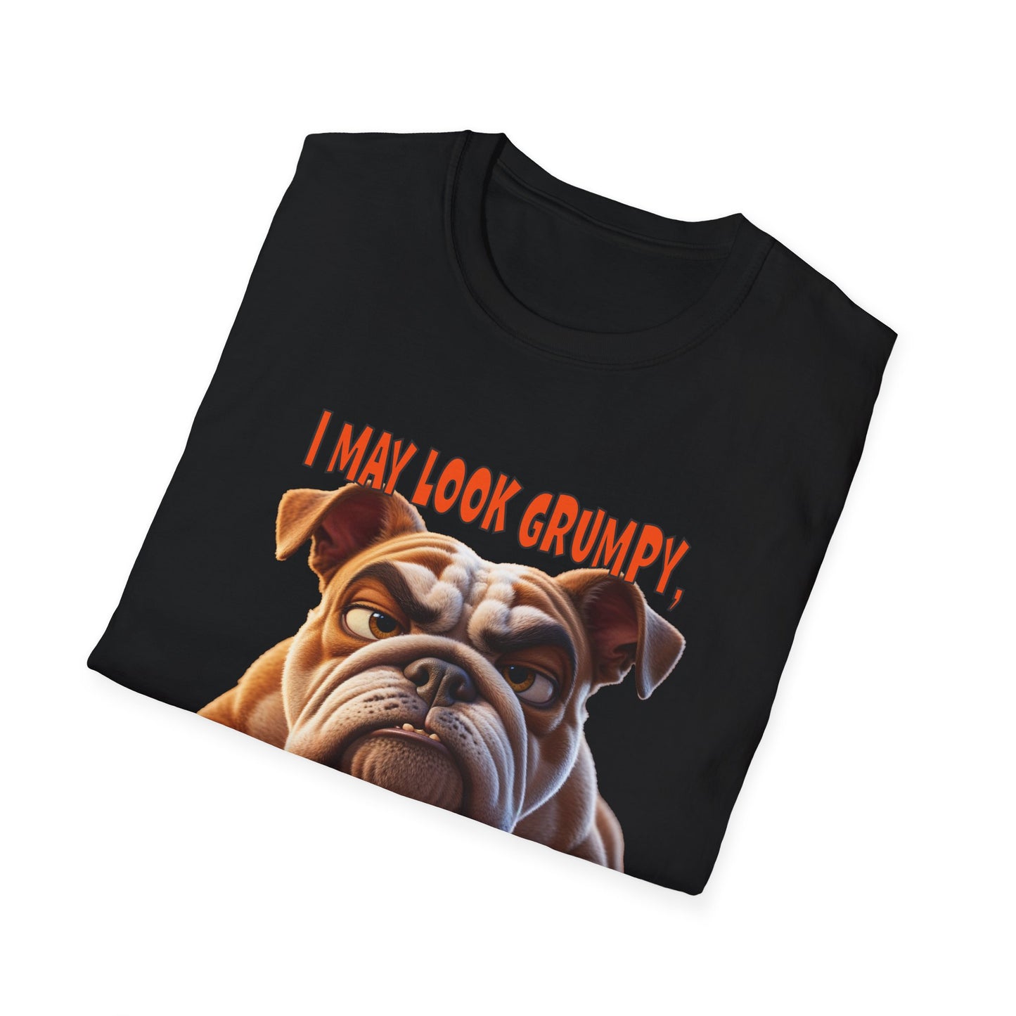 Funny Grumpy Bulldog T-Shirt - Perfect Gift for Dog Lovers - "I May Look Grumpy, Just My Resting Bulldog Face"