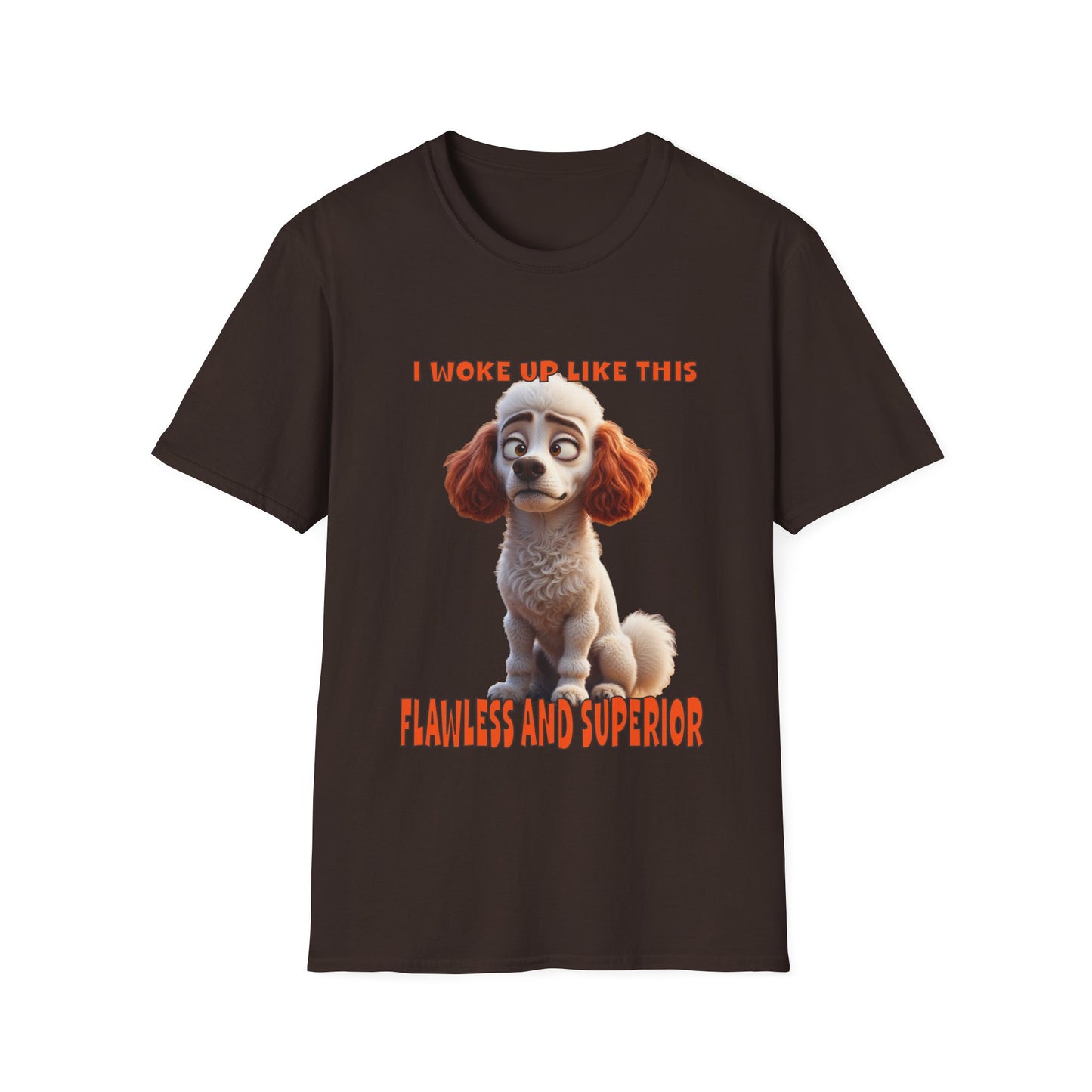 Poodles with TUDE! Dogs with TUDE! - I woke up like this! - T-shirt Perfect for Poodle and Dog Lovers