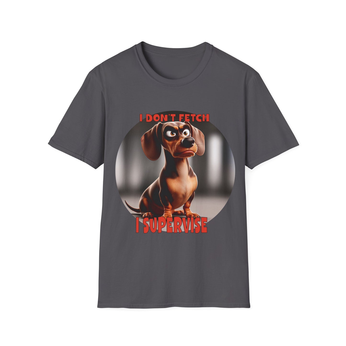 Dachshunds with TUDE! Dogs with TUDE! - I Dont Fetch! - Premium Unisex Crewneck T-shirt