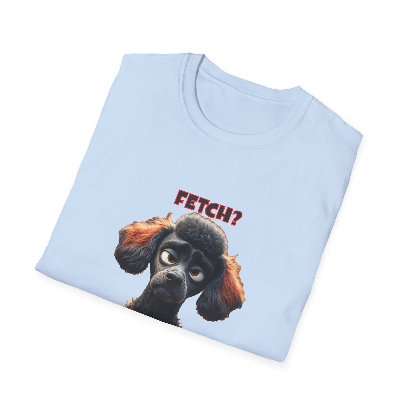 Poodles with TUDE! Dogs with TUDE! - I have people for that! - T-shirt Perfect for Poodle and Dog Lovers