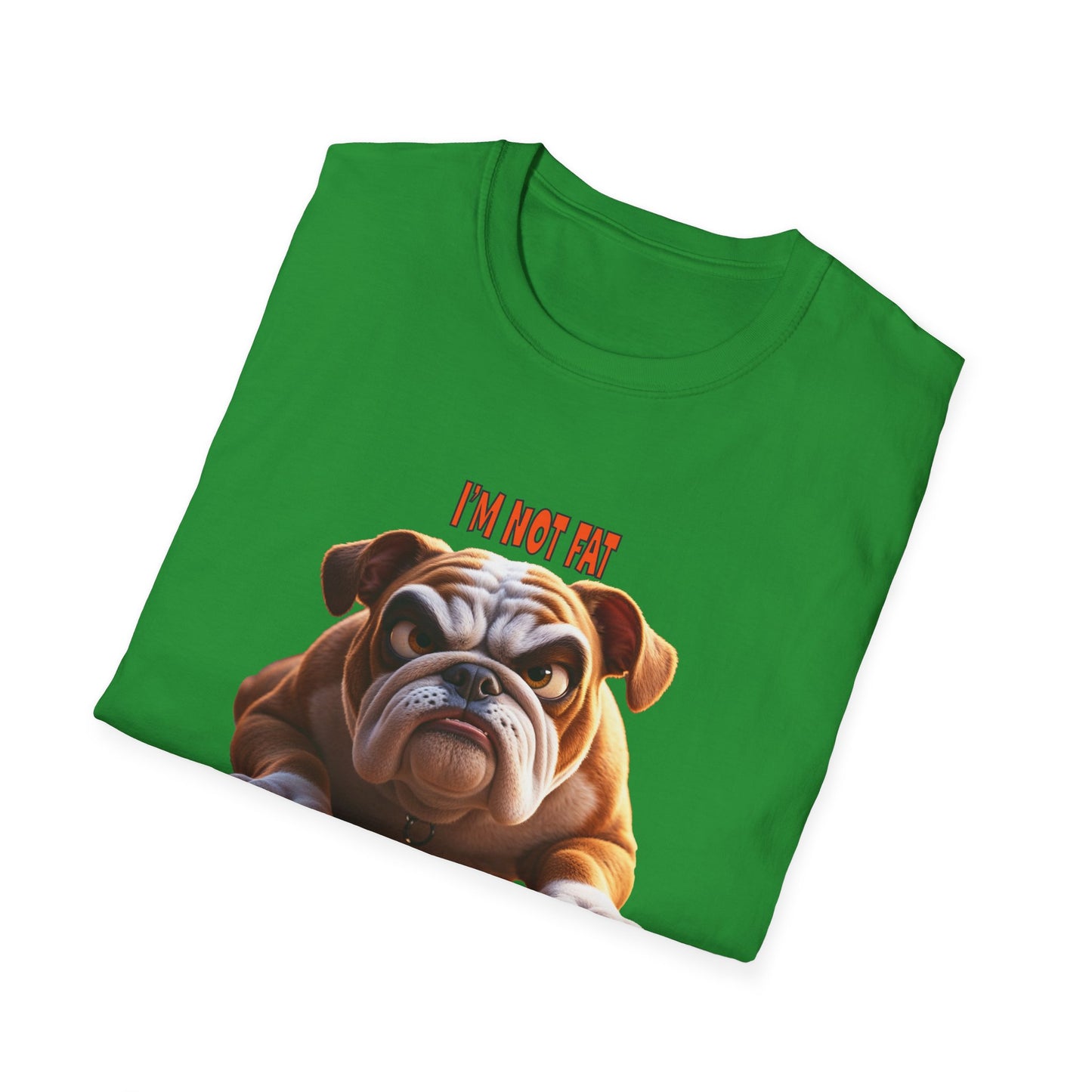 Funny Grumpy Bulldog T-Shirt - Perfect Gift for Dog Lovers - "I'M not fat, I'm fluffily challenged!"