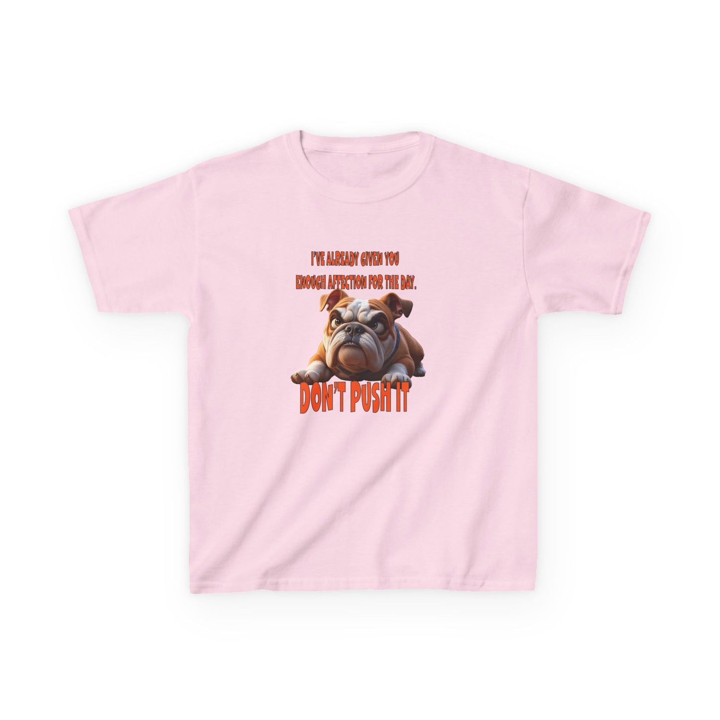 Kids Tee - Don't Push It Funny Bulldog Design