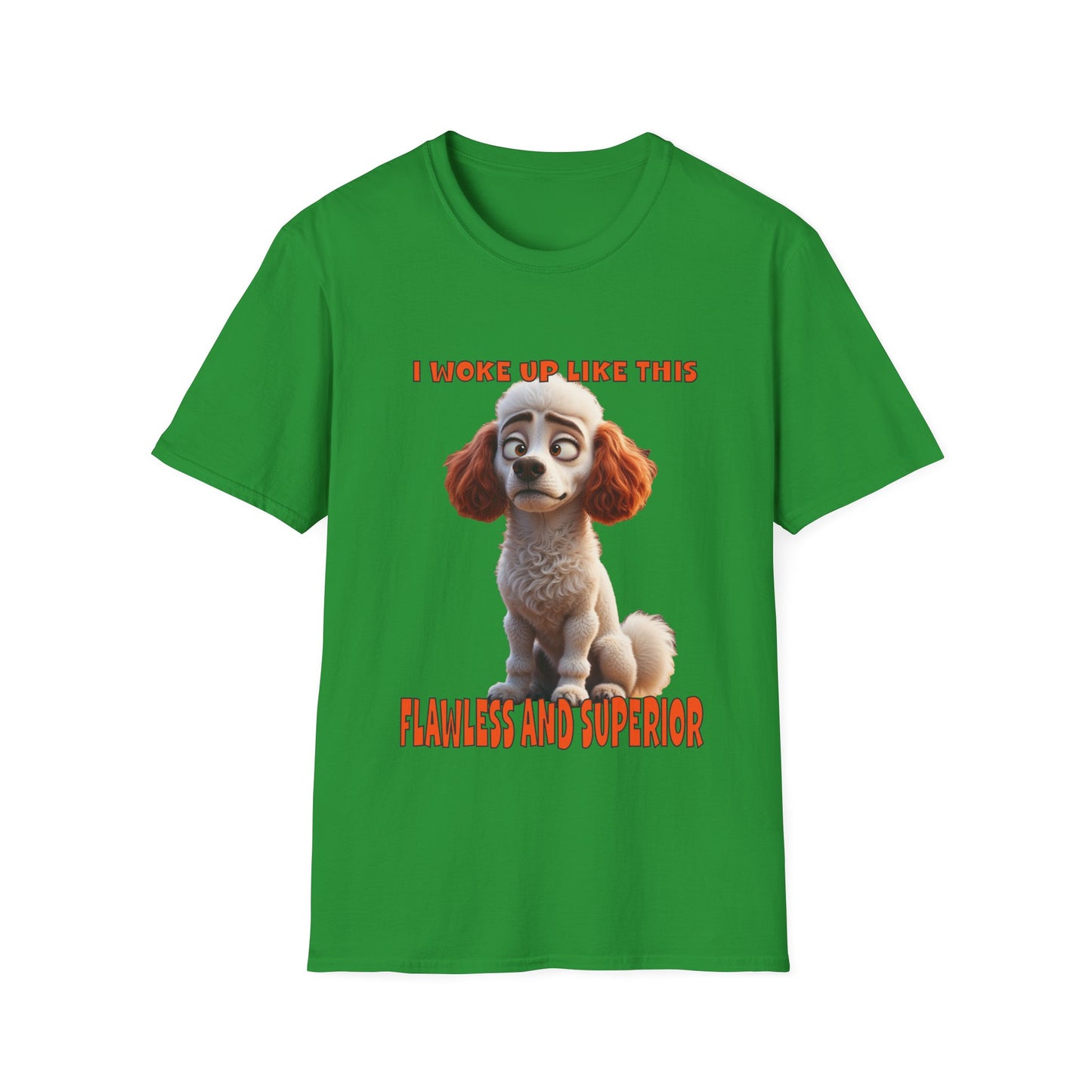 Poodles with TUDE! Dogs with TUDE! - I woke up like this! - T-shirt Perfect for Poodle and Dog Lovers