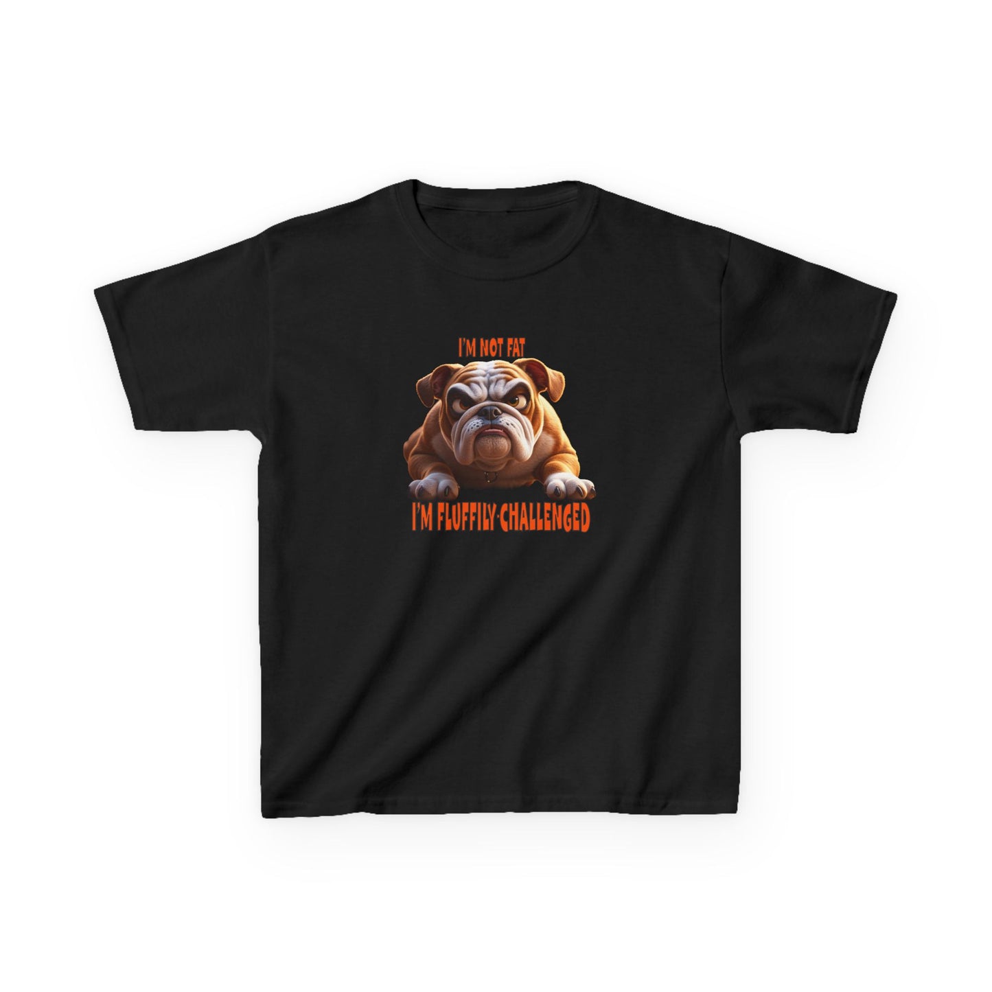I'm not fat I'm Fluffily challenged! Bulldog Kids Funny Tee