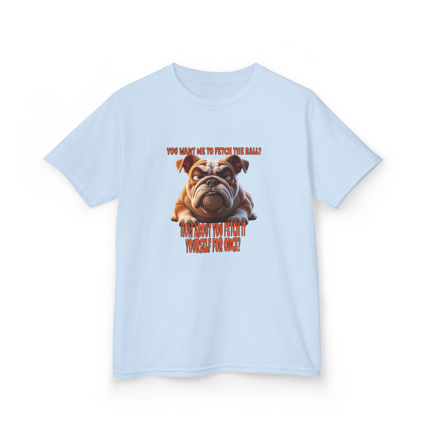 Funny Kids Bulldog Tee - You want me to fetch!