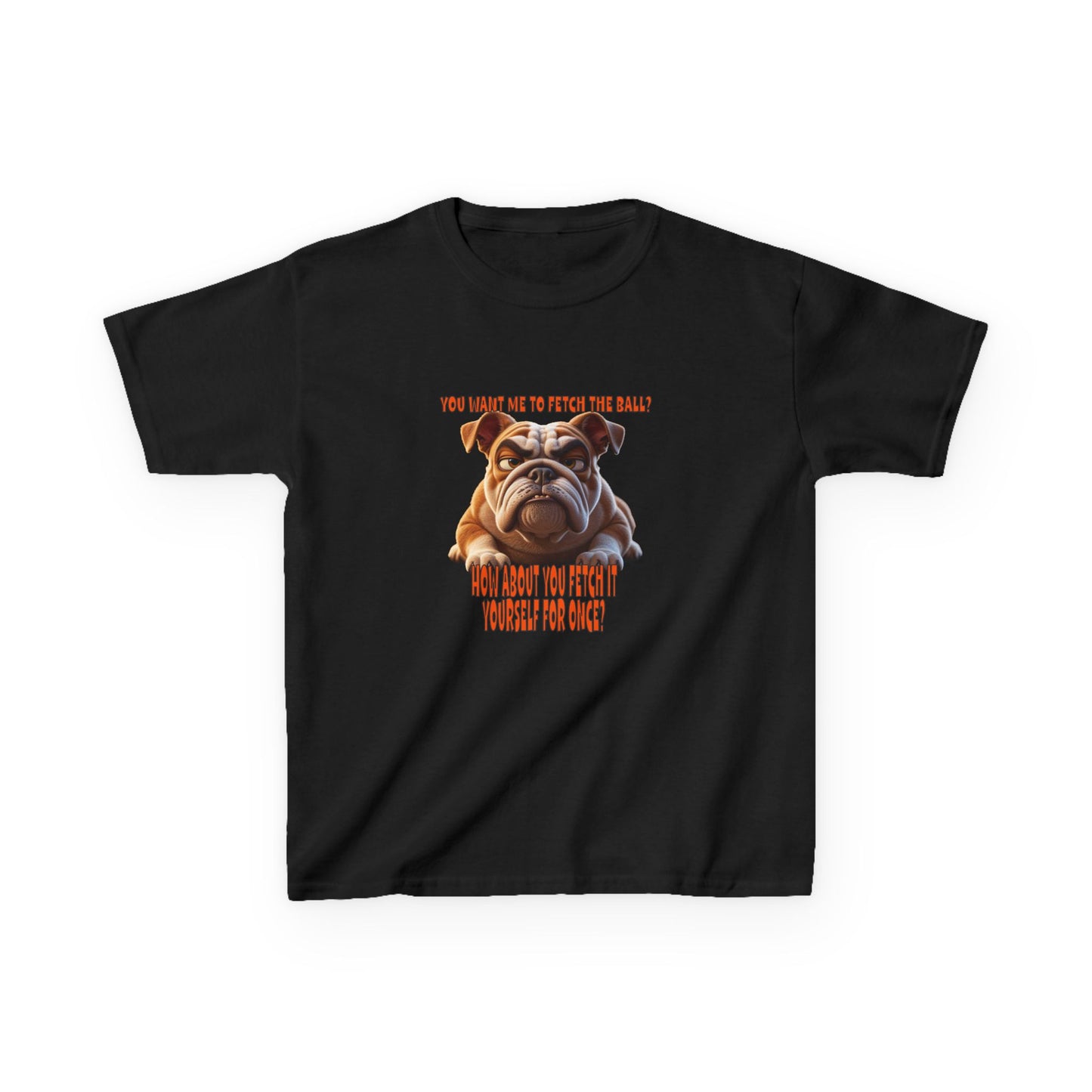 Funny Kids Bulldog Tee - You want me to fetch!