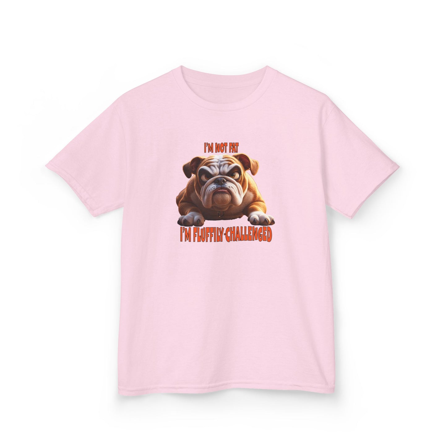 I'm not fat I'm Fluffily challenged! Bulldog Kids Funny Tee