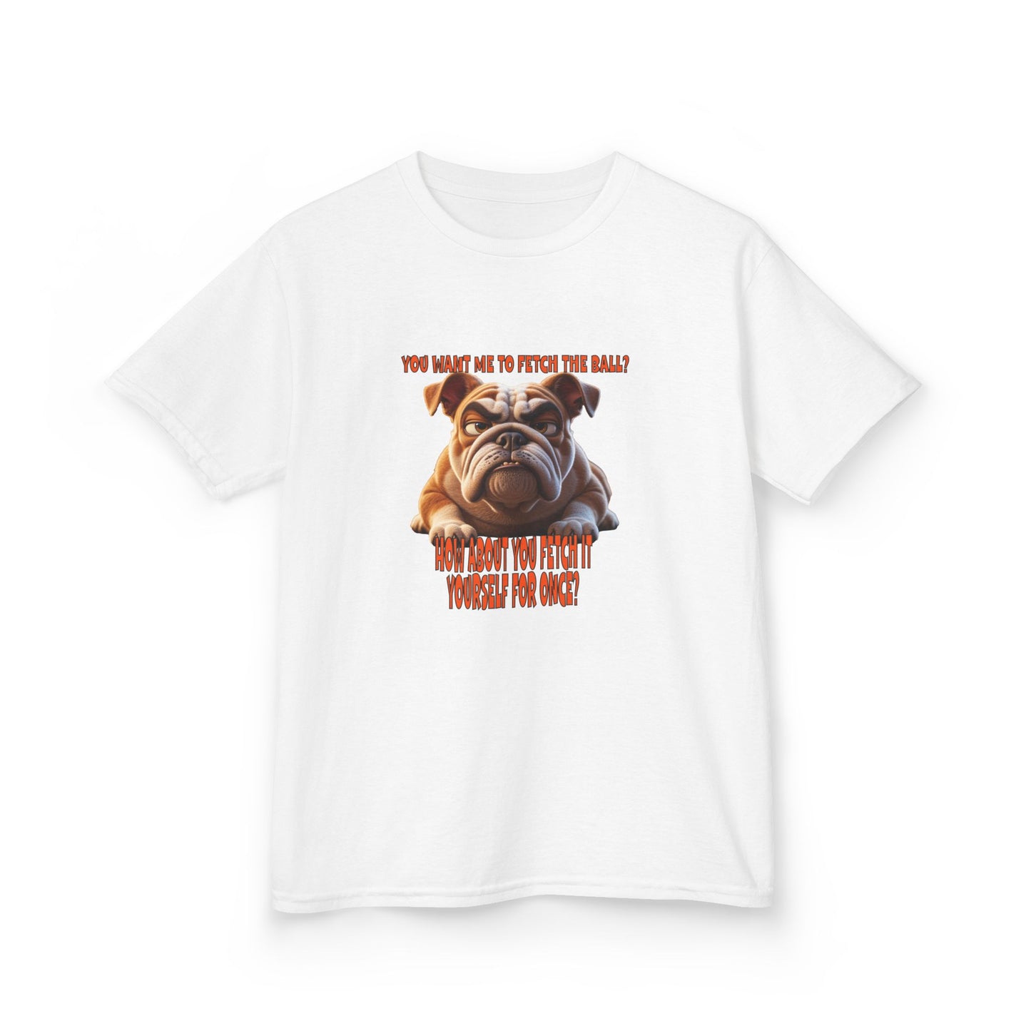 Funny Kids Bulldog Tee - You want me to fetch!