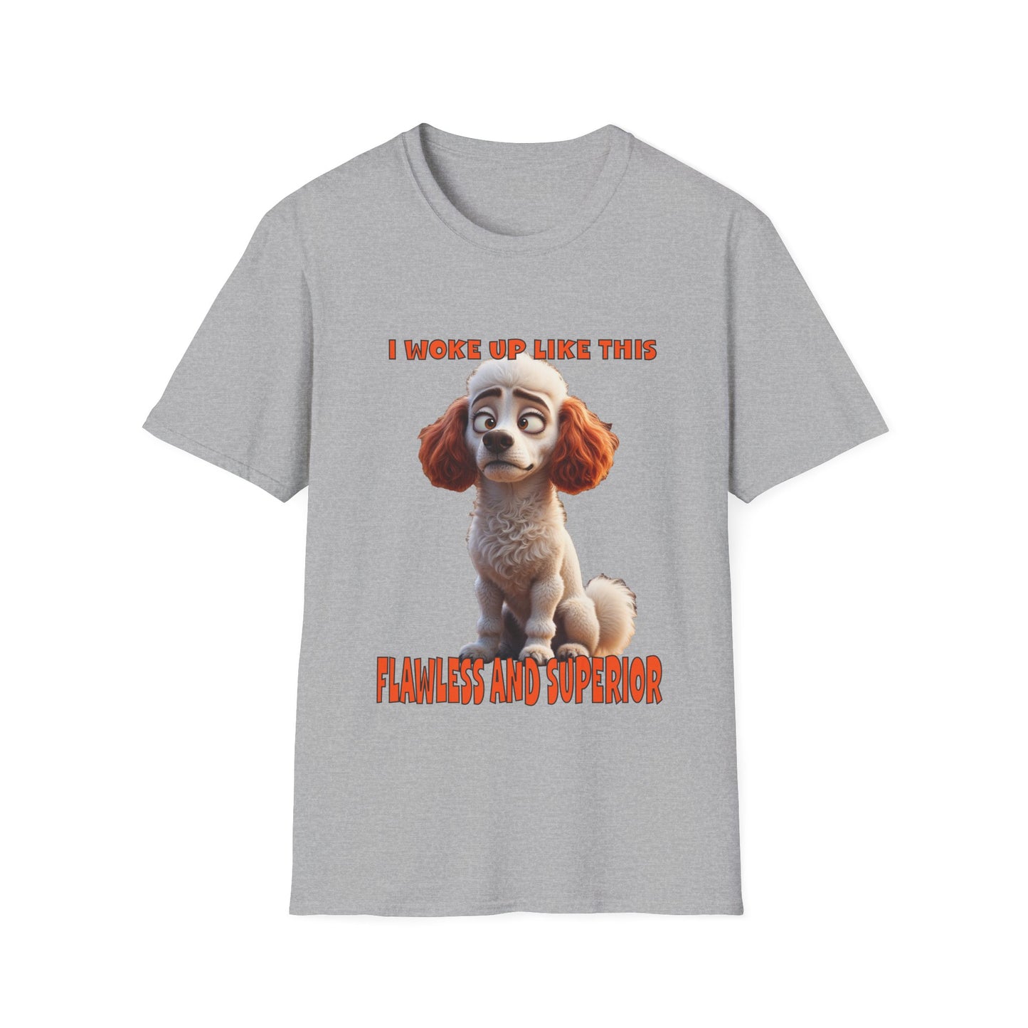 Poodles with TUDE! Dogs with TUDE! - I woke up like this! - T-shirt Perfect for Poodle and Dog Lovers