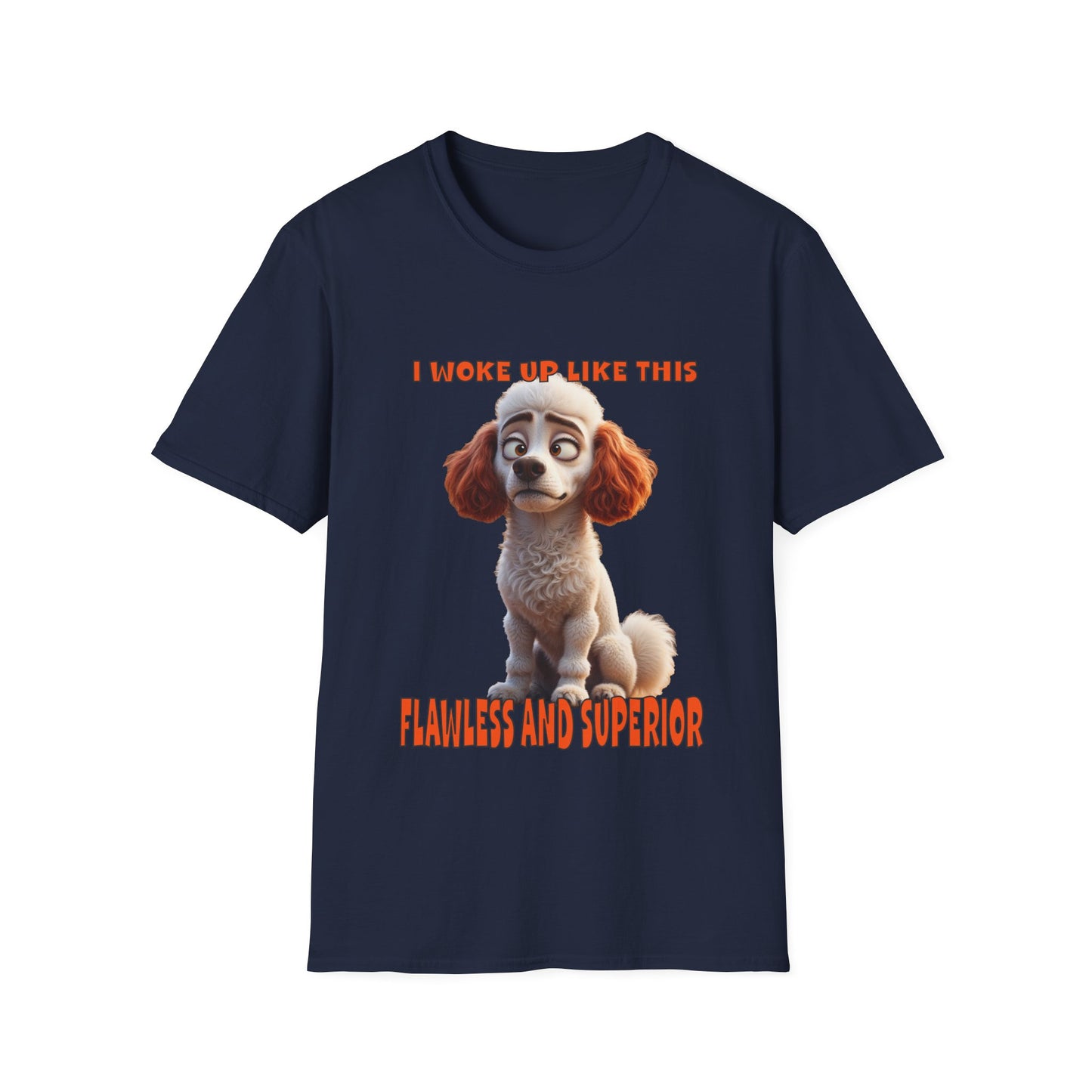 Poodles with TUDE! Dogs with TUDE! - I woke up like this! - T-shirt Perfect for Poodle and Dog Lovers