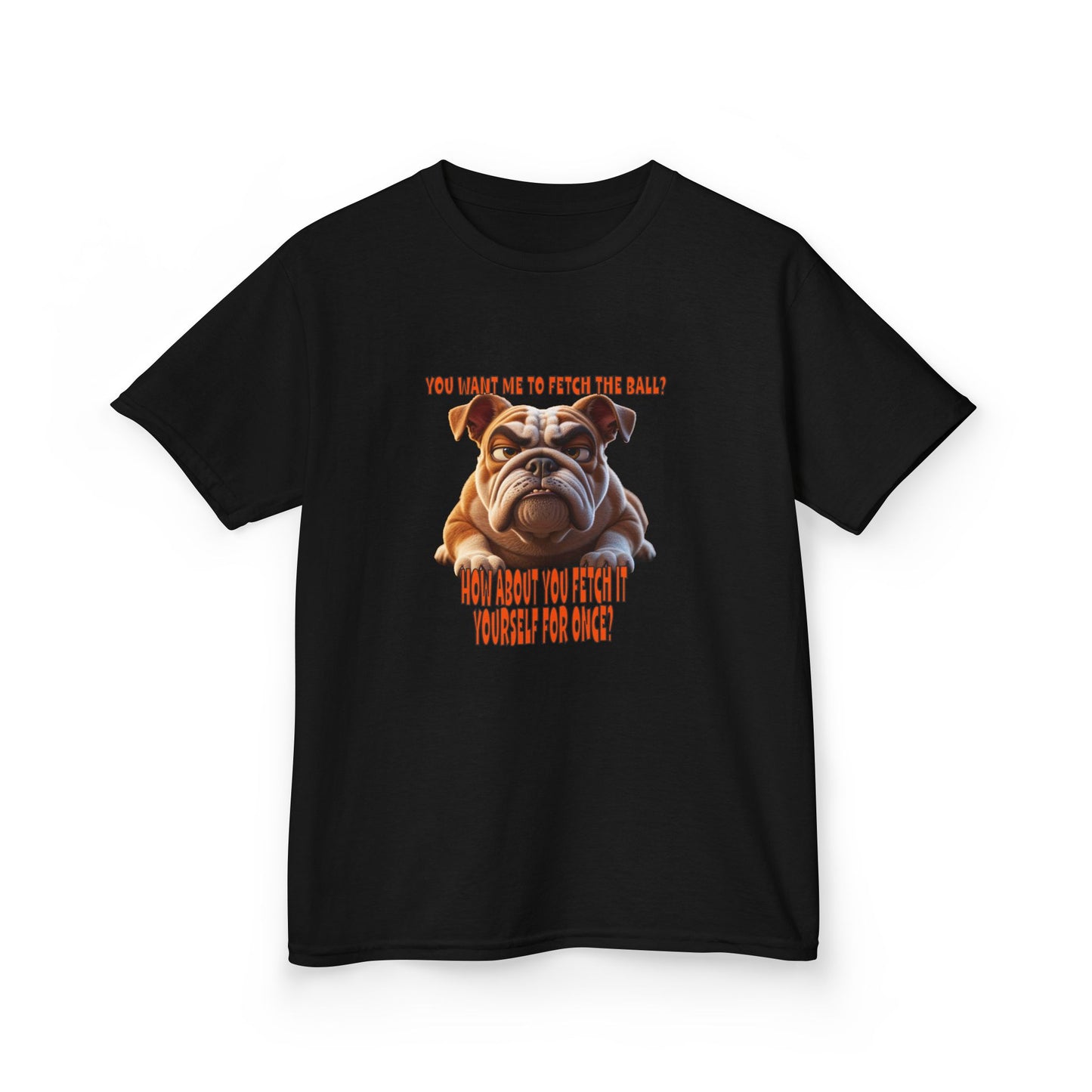 Funny Kids Bulldog Tee - You want me to fetch!