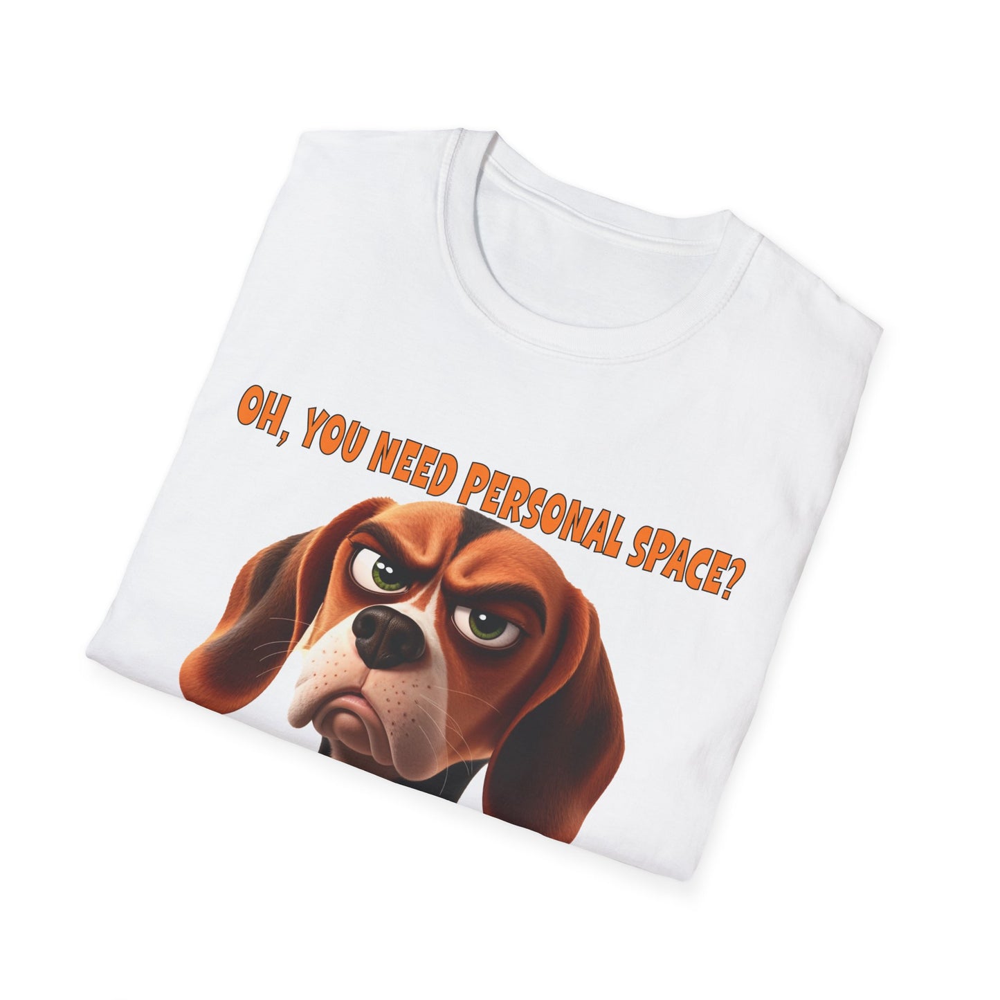 Beagles with Tude! You Need Space 02 - Dogs with Tude Collection - White Tshirt