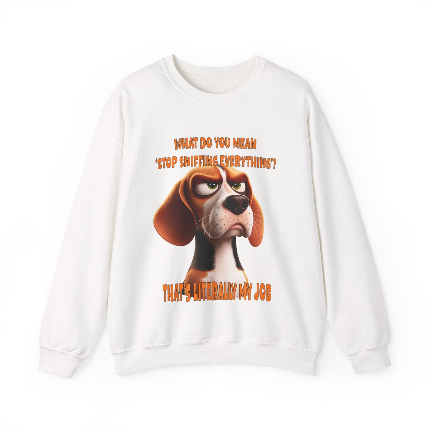 Beagles with Tude! Stop Sniffing!- Dogs with Tude Collection - White  - Unisex Crewneck Sweatshirt