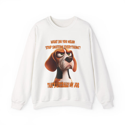 Beagles with Tude! Stop Sniffing!- Dogs with Tude Collection - White  - Unisex Crewneck Sweatshirt