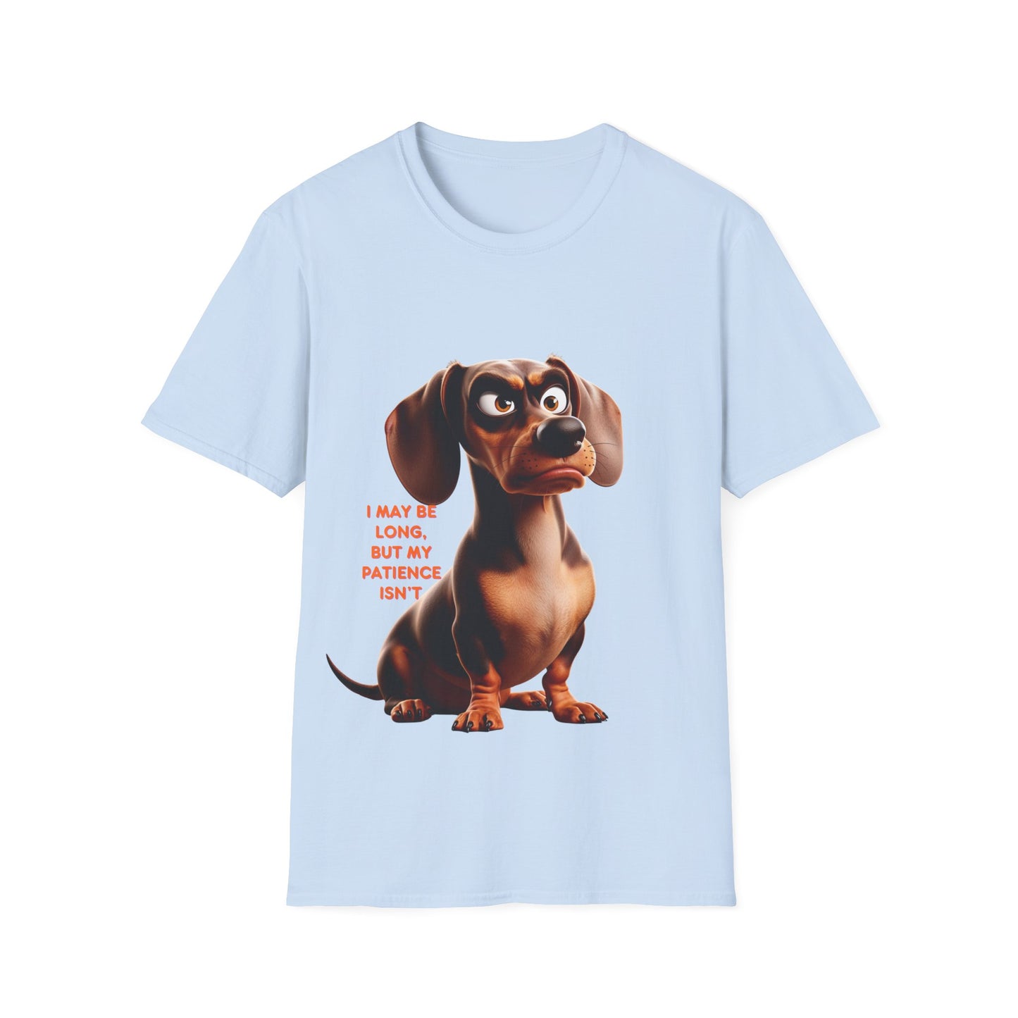 Dachshunds with TUDE! Dogs with TUDE! - I may be long but my Patience Isn't! -  Unisex Crewneck T-shirt