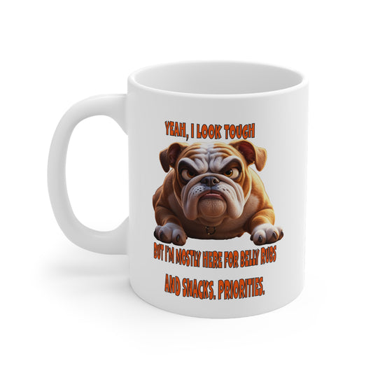 Bulldogs with TUDE! Dogs with TUDE! - I Look Tough! White 11oz Ceramic Mug