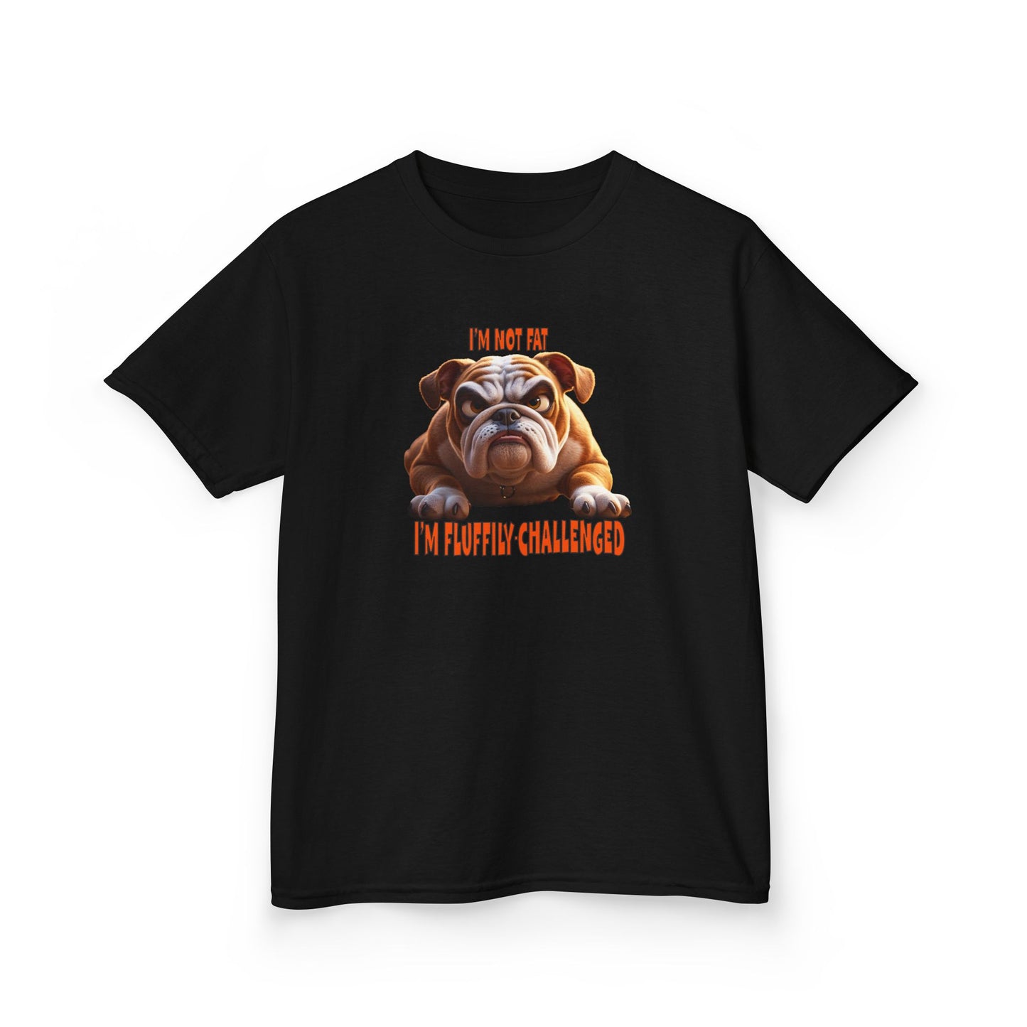 I'm not fat I'm Fluffily challenged! Bulldog Kids Funny Tee