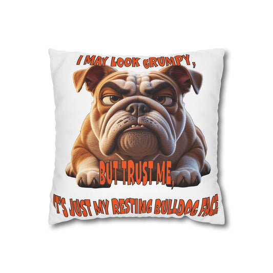 Grumpy Bulldog Cushion Cover Just my Resting Bulldog Face!