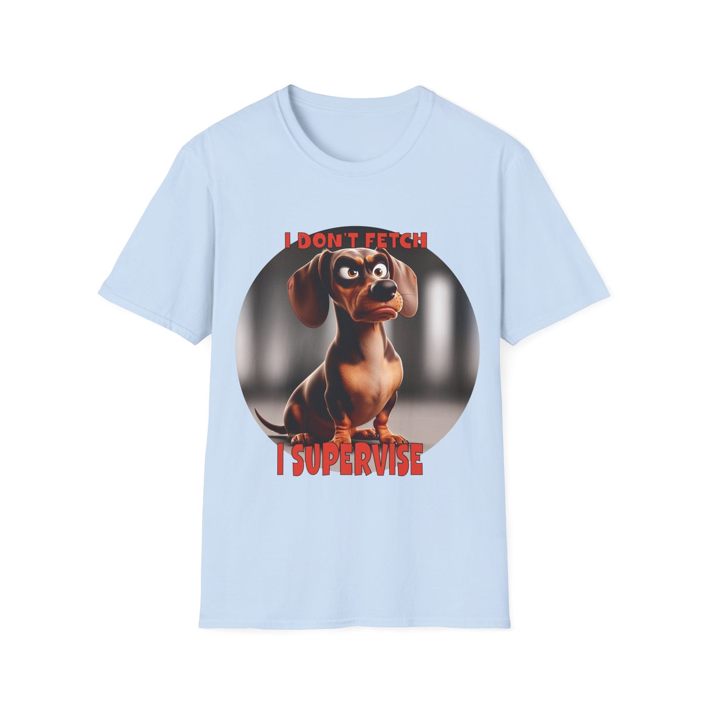 Dachshunds with TUDE! Dogs with TUDE! - I Dont Fetch! - Premium Unisex Crewneck T-shirt