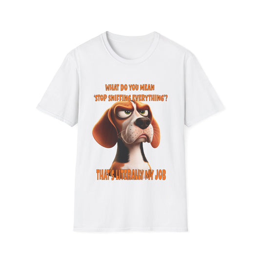 Beagles with Tude! Stop Sniffing!- Dogs with Tude Collection - White Tshirt