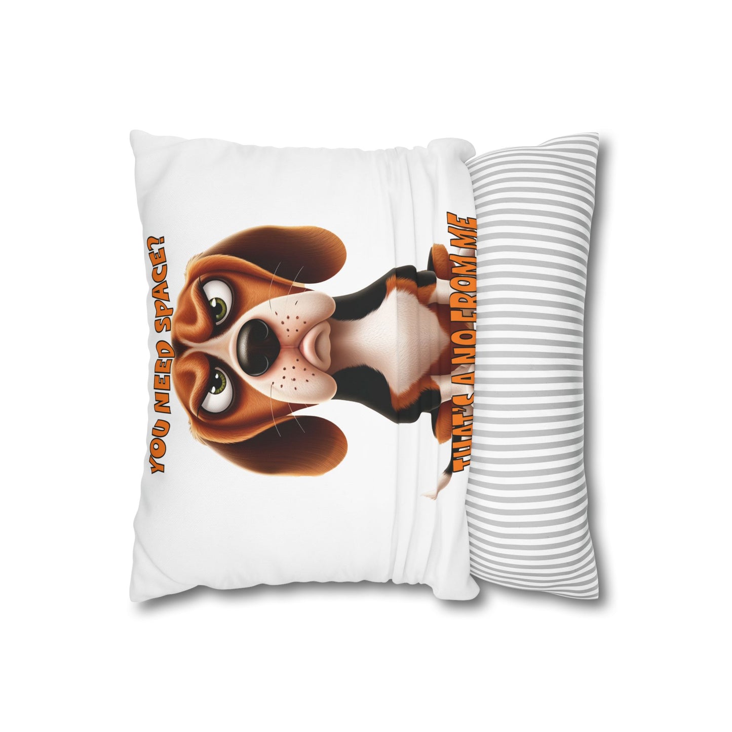 Square Pillowcase Beagles with Tude Design - "You need space!"