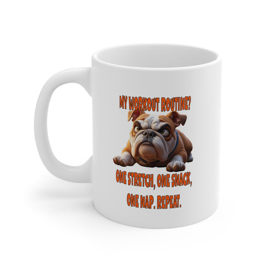 Funny Bulldog Mug - Perfect gift for Dog Lovers - My Workout Routine