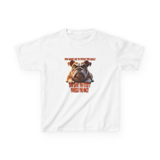 Funny Kids Bulldog Tee - You want me to fetch!