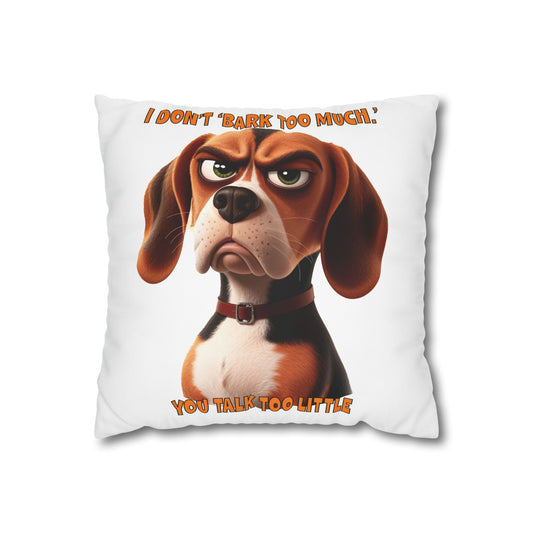 Square Pillowcase Beagles with Tude Design - "I don't talk too much"