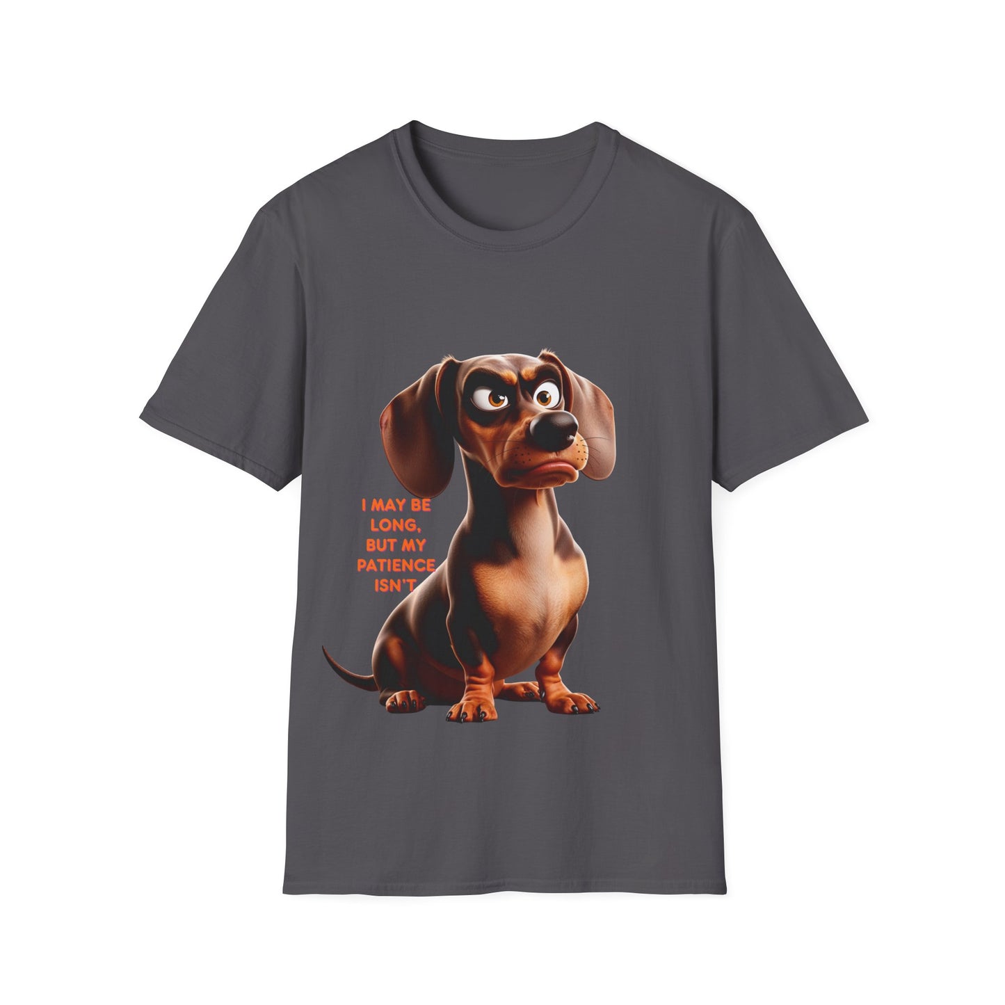 Dachshunds with TUDE! Dogs with TUDE! - I may be long but my Patience Isn't! -  Unisex Crewneck T-shirt