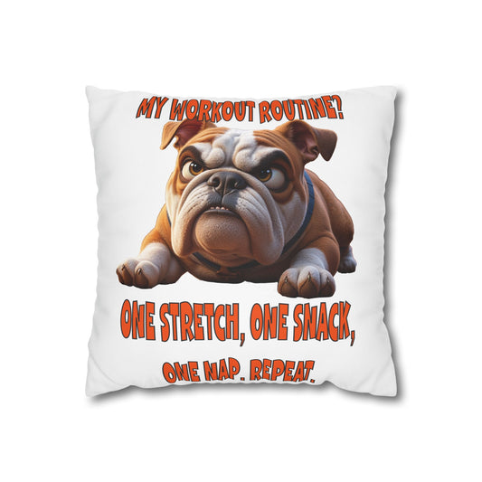 My Workout Routine! Bulldog Pillowcase - Humorous Home Decor for Dog Lovers
