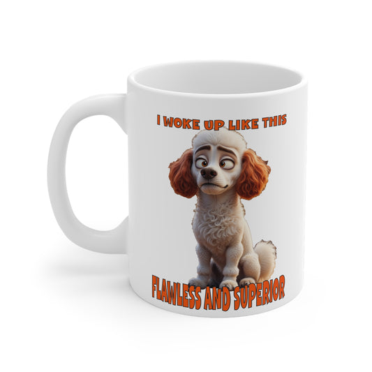 Flawless and Superior Poodle with Tude  Ceramic Mug - 11oz